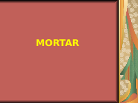 lecture 5 MORTAR.pptx